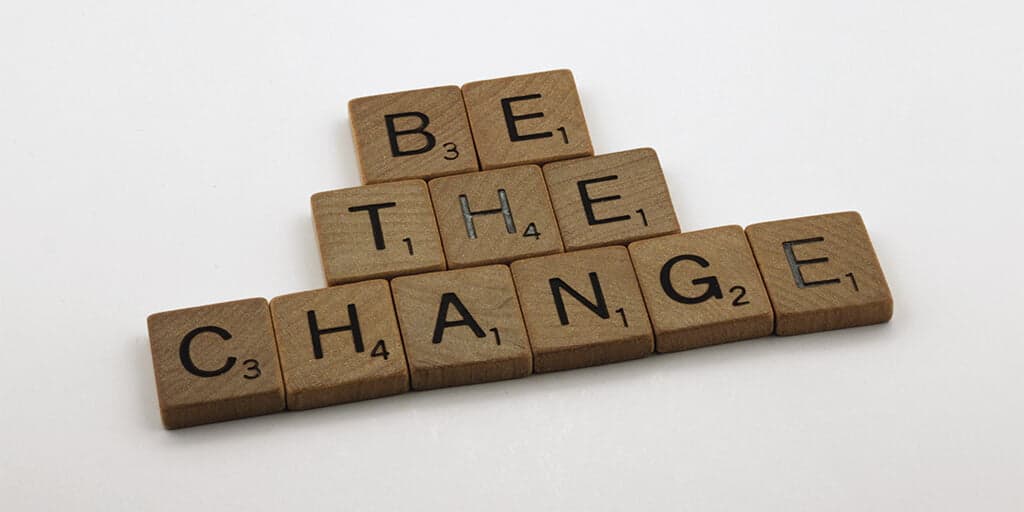 If they don’t change, be the change